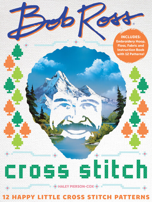 Title details for Bob Ross Cross Stitch by Haley Pierson-Cox - Wait list